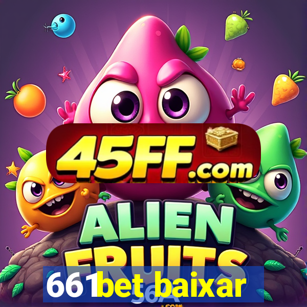 661bet baixar